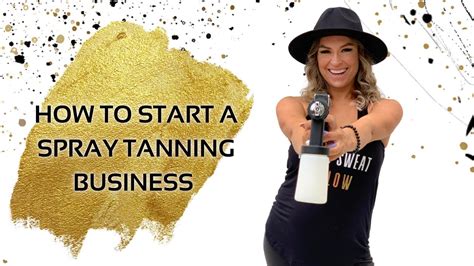 How to Start a Spray Tan Business: A Guide to Glowing Success